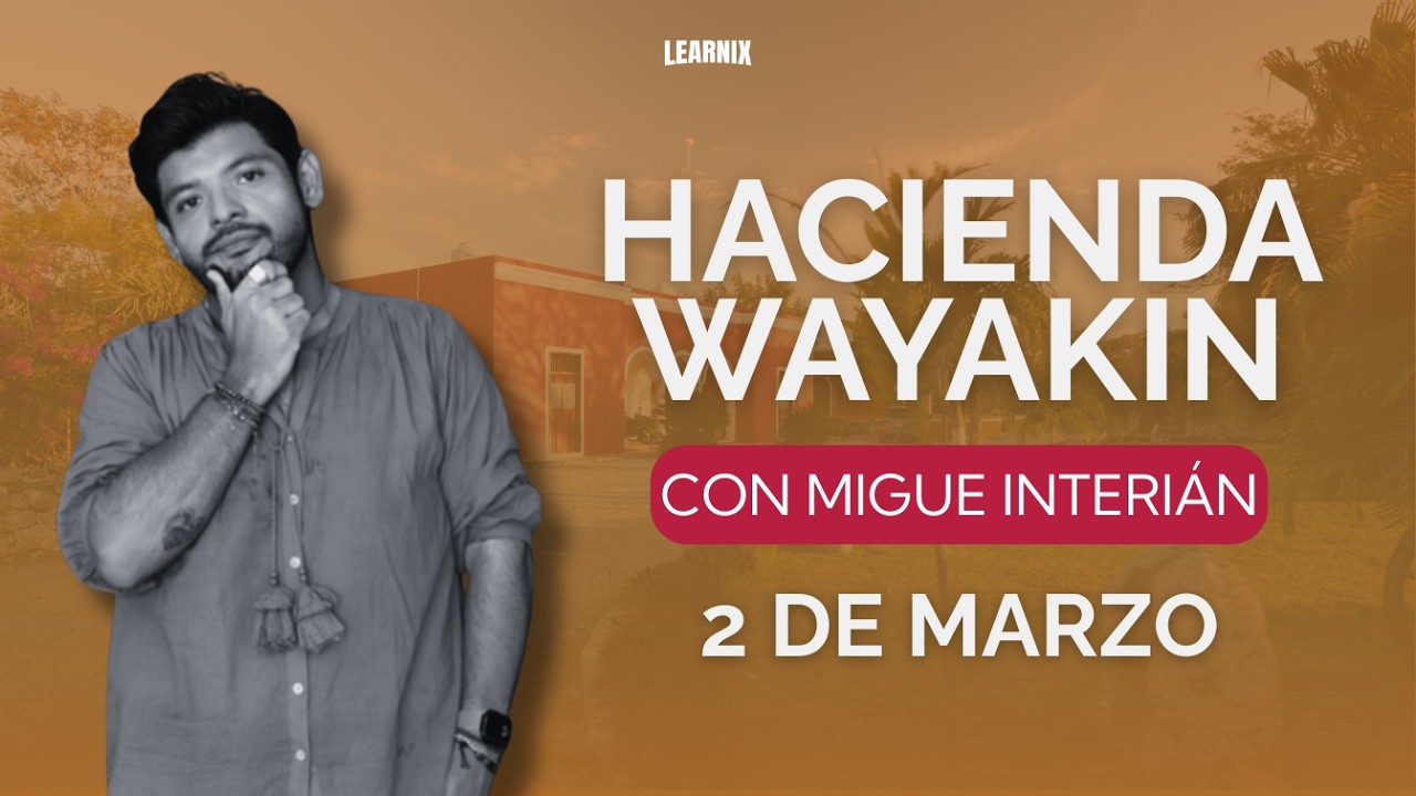 HACIENDA WAYAKÍN- 2 DE MARZO con Migue Interián
