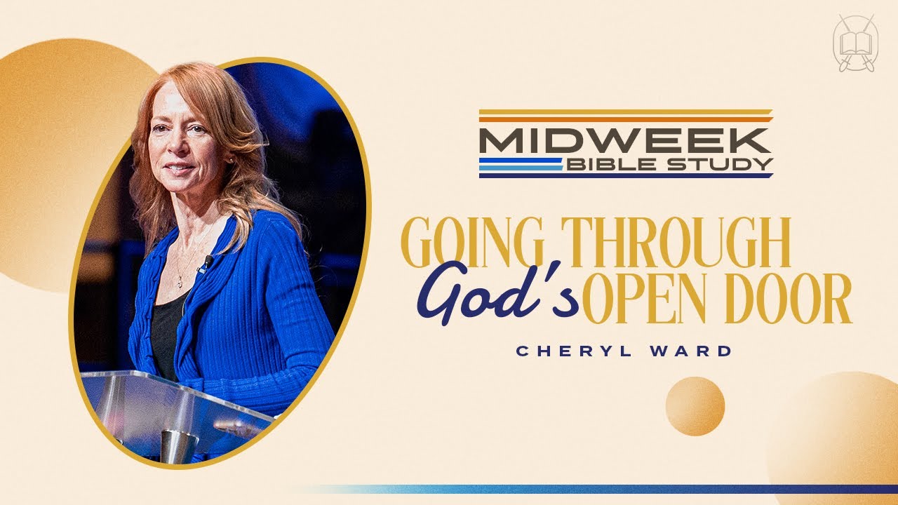 Going Through God's Open Doors // Midweek Bible Study // Cheryl Ward