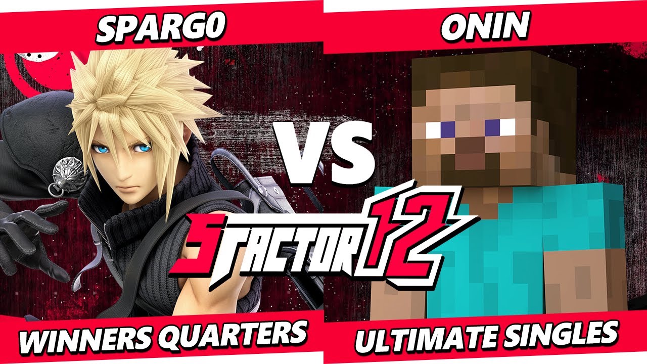 S Factor 12 - Spargo (Cloud) Vs. Onin (Steve) Smash Ultimate - SSBU