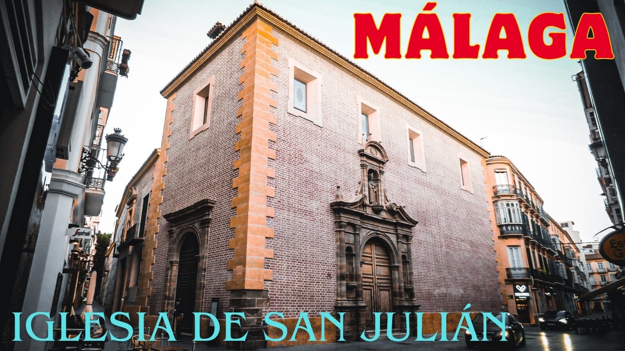 Iglesia de SAN JULIÁN. Málaga.