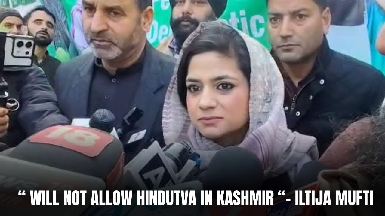 “ Will not allow Hindutva in Kashmir “- Iltija Mufti | JK News Today