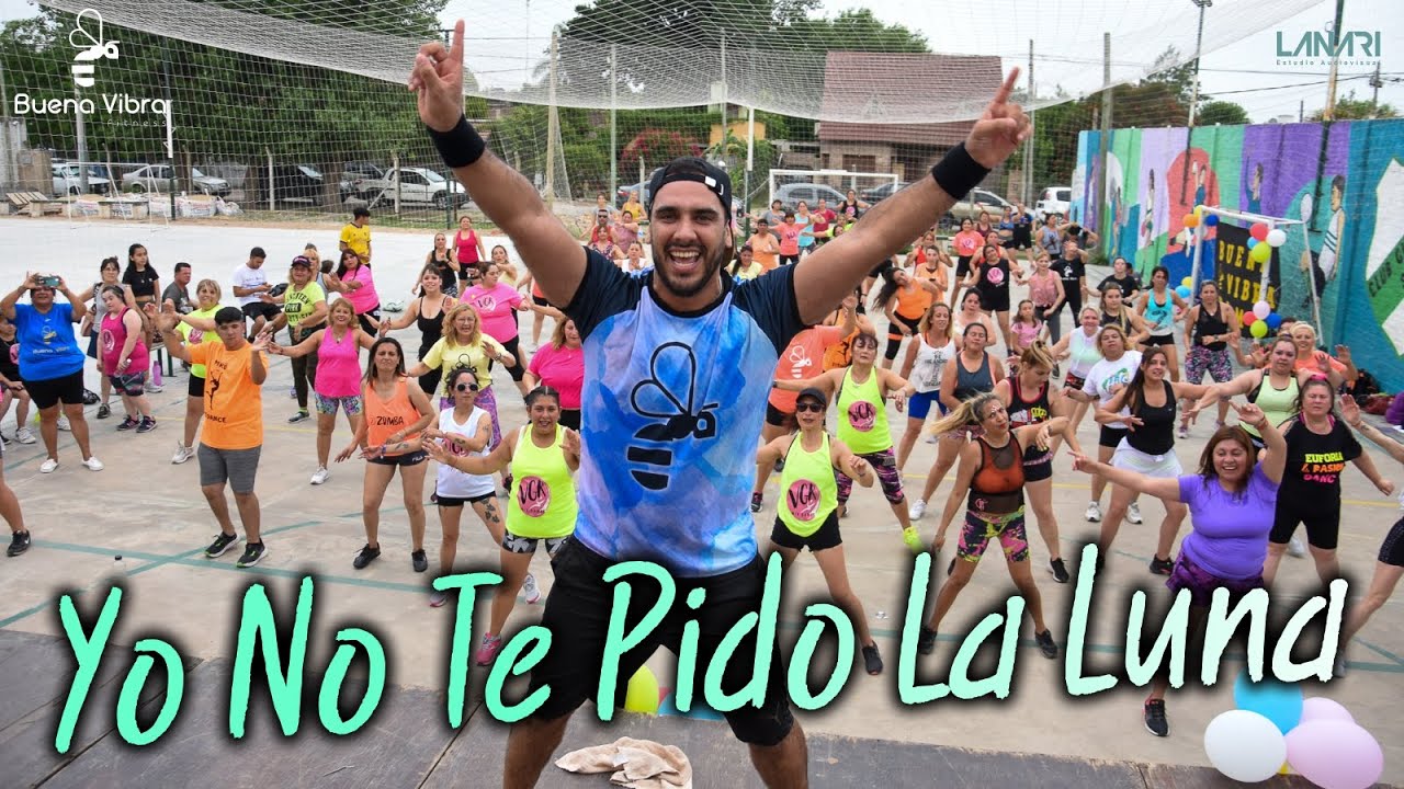 Yo No Te Pido la Luna - Soledad MYA / Coreo Buena Vibra Zumba
