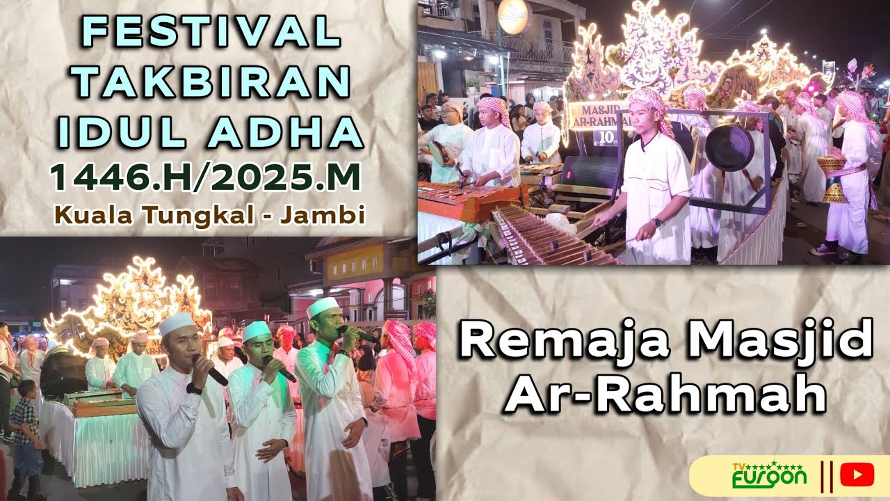 Remaja Masjid Ar-Rahmah || Festival Takbiran Idul Adha 2025 || Kuala Tungkal, Jambi.