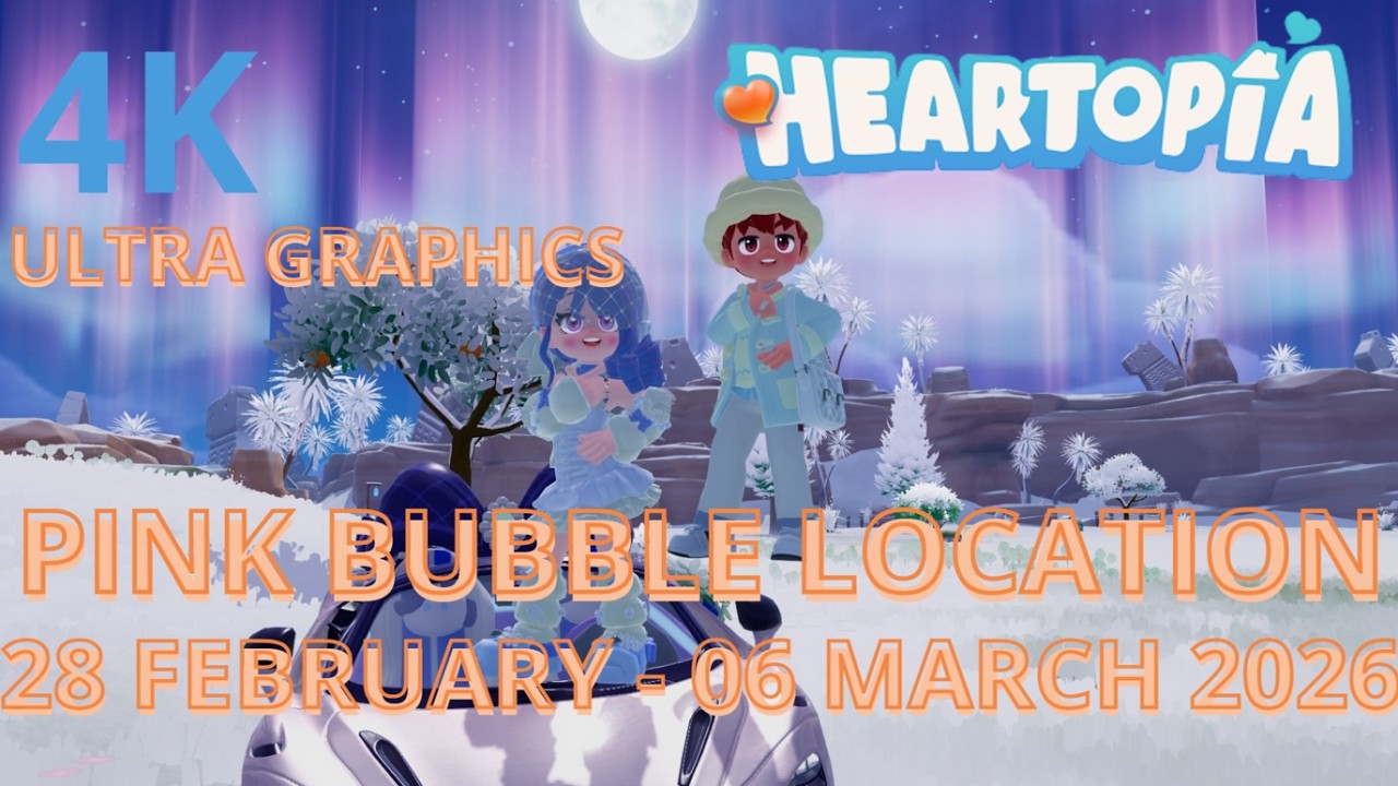 WINTER FROST SEASON WEEK 5 | HEARTOPIA | Pink Bubble Location WEEKLY 28 February - 06 March 2026