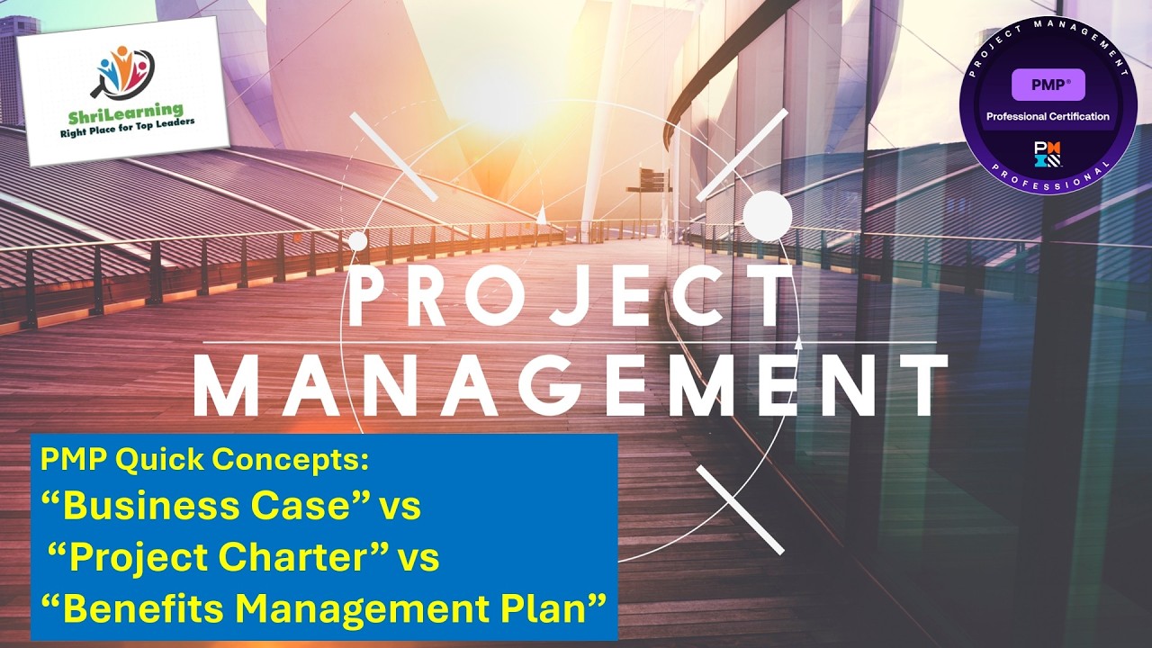[PMP Quick Concepts] &ldquo;Business Case&rdquo; vs &ldquo;Project Charter&rdquo; vs &ldquo;Benefits Management Plan&rdquo;|ShriLearning