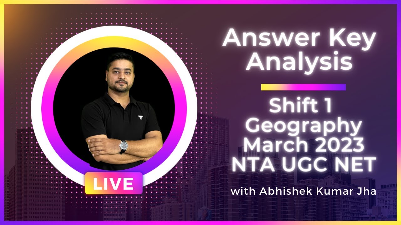 Answer Key Analysis | Shift 1 Geography | March 2023 | NTA UGC NET | By Abhishek Kumar Jha
