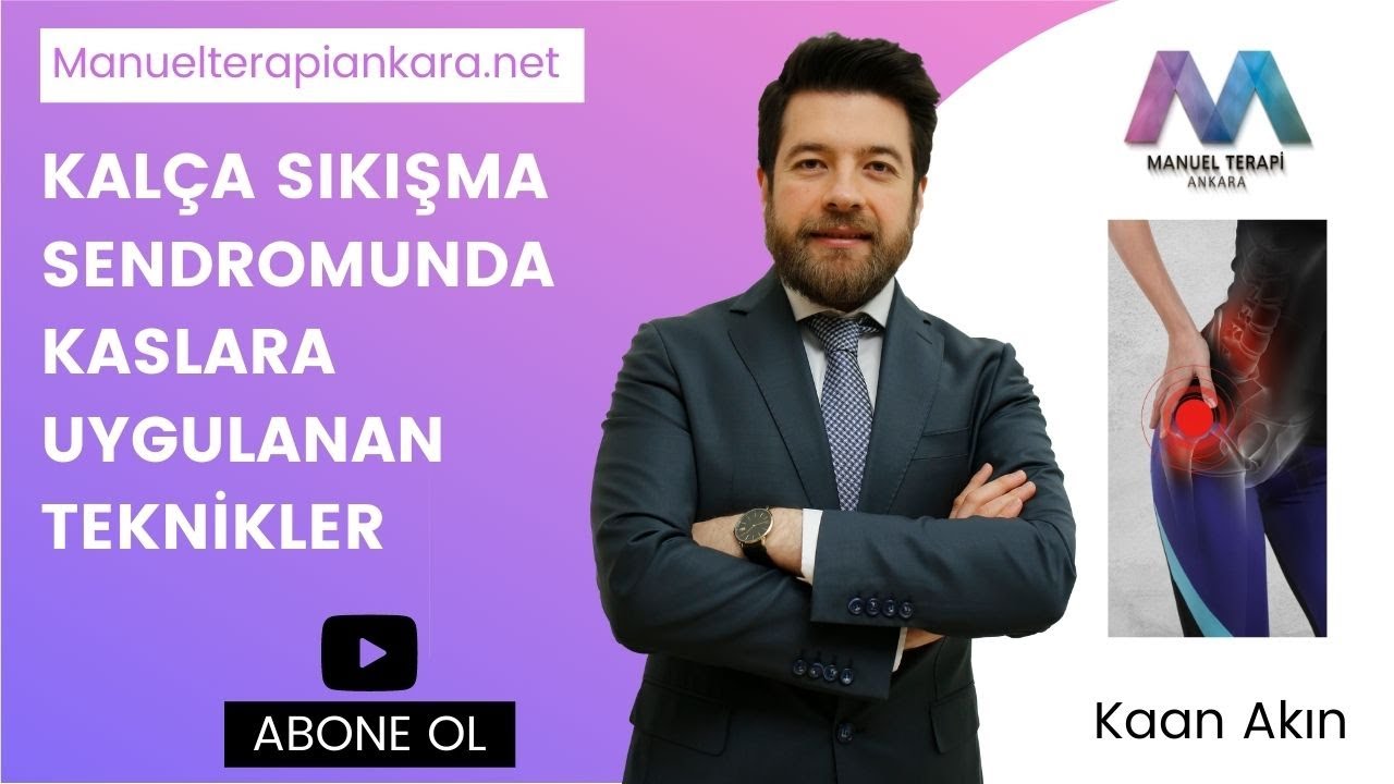 Manuel Terapi: Kalça Sıkışma Sendromunda Kaslara Uygulanan Teknikler