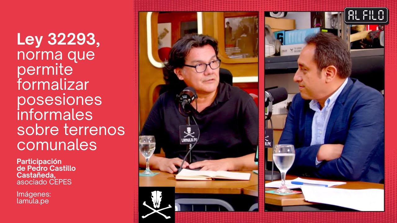 #Ley32293, norma que permite formalizar posesiones informales sobre terrenos comunales
