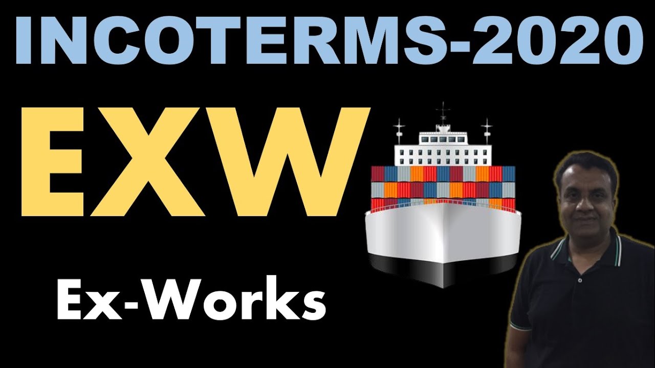Ex Works (EXW) - Incoterm Explained in English#Supply Chain Academy