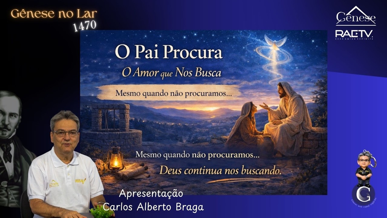 O PAI PROCURA - O AMOR QUE NOS BUSCA - GNL #1470