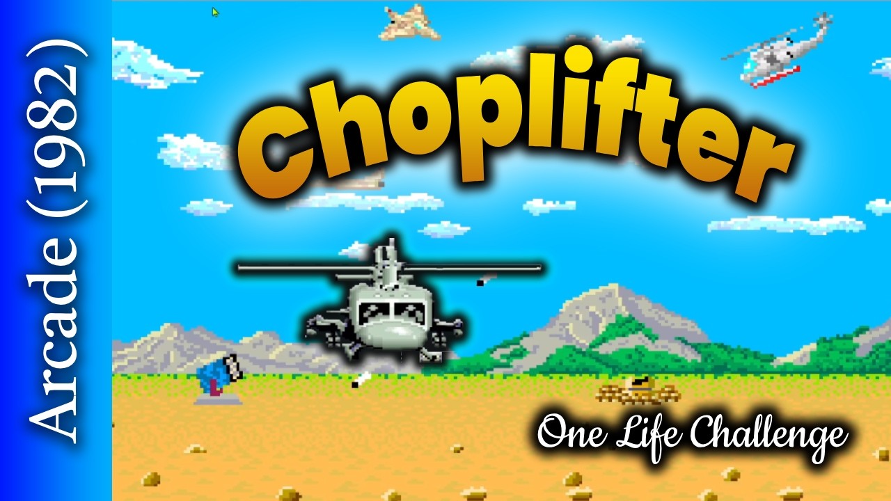 One Life Challenge - Choplifter Arcade (Sega 1982)