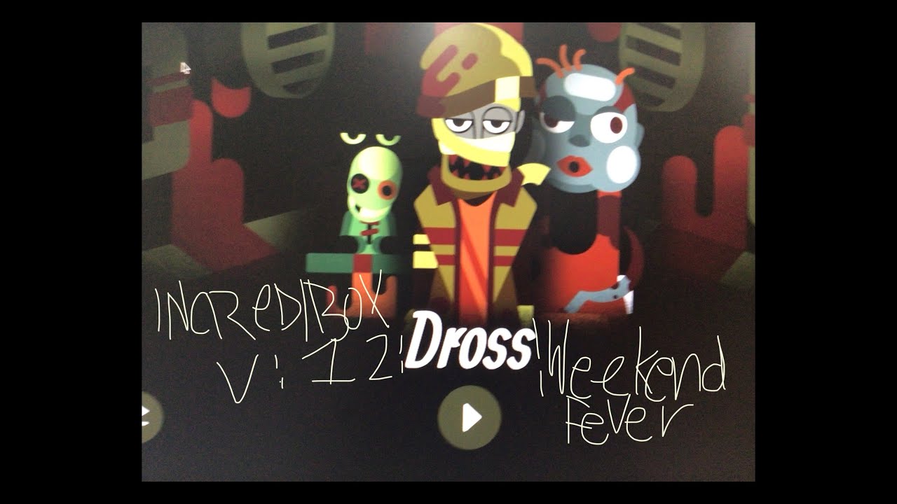 Incredibox V12: Dross: Weekend Fever 