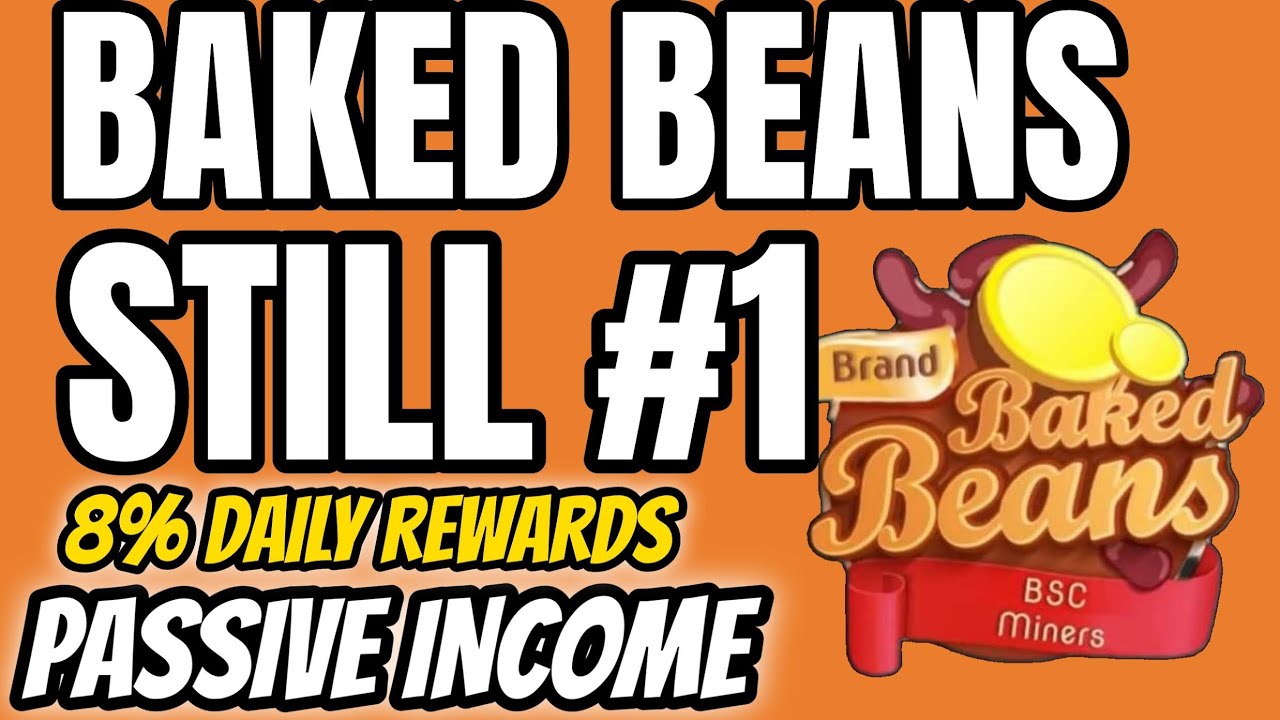 BAKED BEANS  MINER / STILL NUMBER 1 / DEFI PROJECT / PASSIVE INCOME