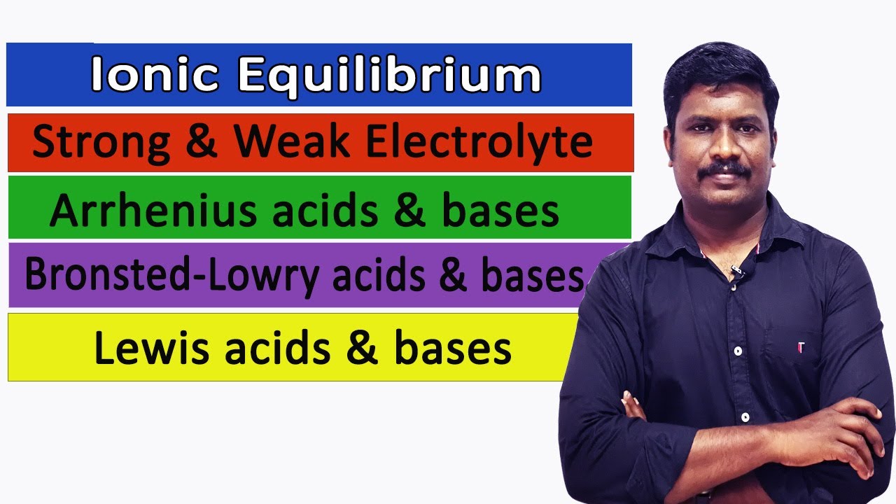 12.Ionic Equilibrium | Concept of Acids & Bases | Chemical equilibrium | NCERT chemistry Class 11