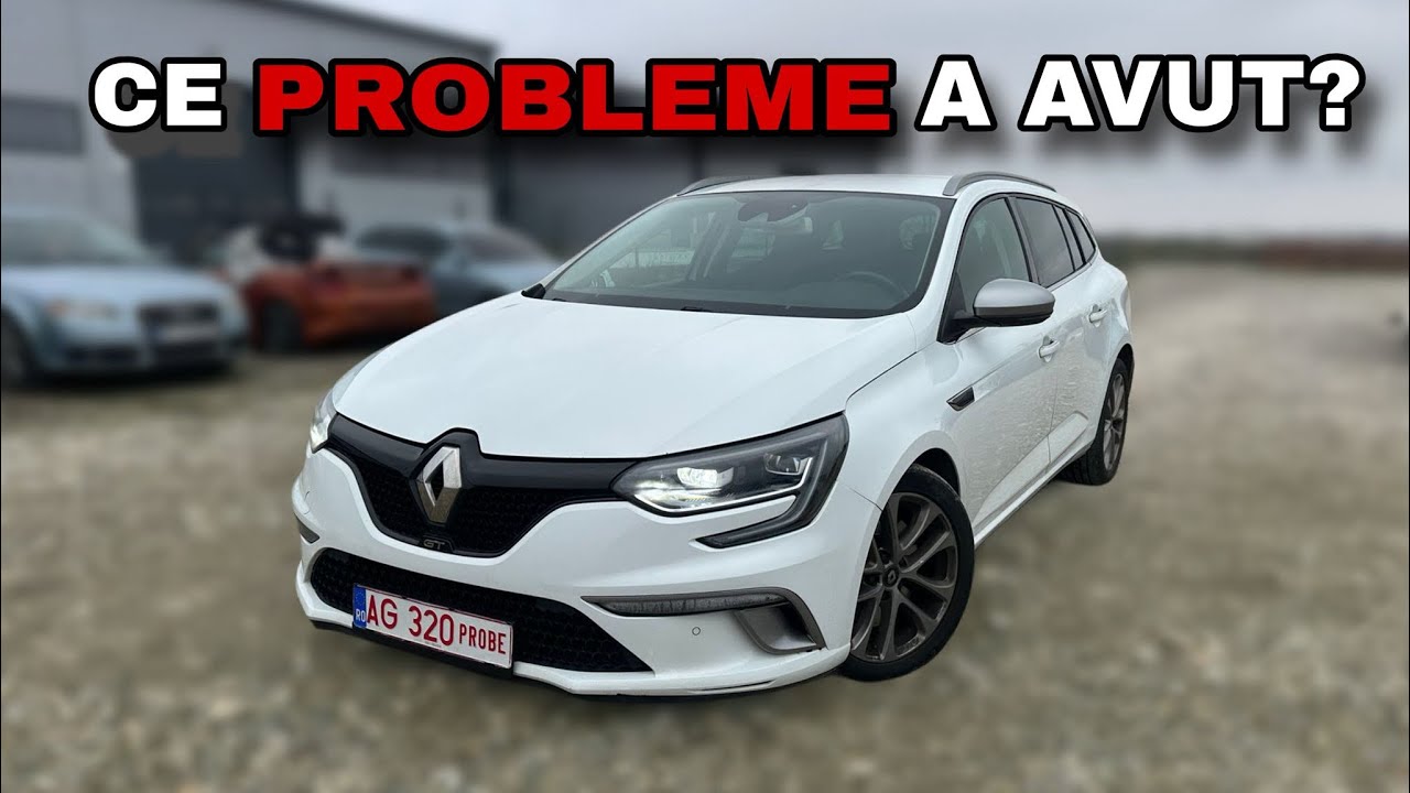 RENAULT MEGANE GT | REPARAȚII DE 1000€ | CE PROBLEME A AVUT? 