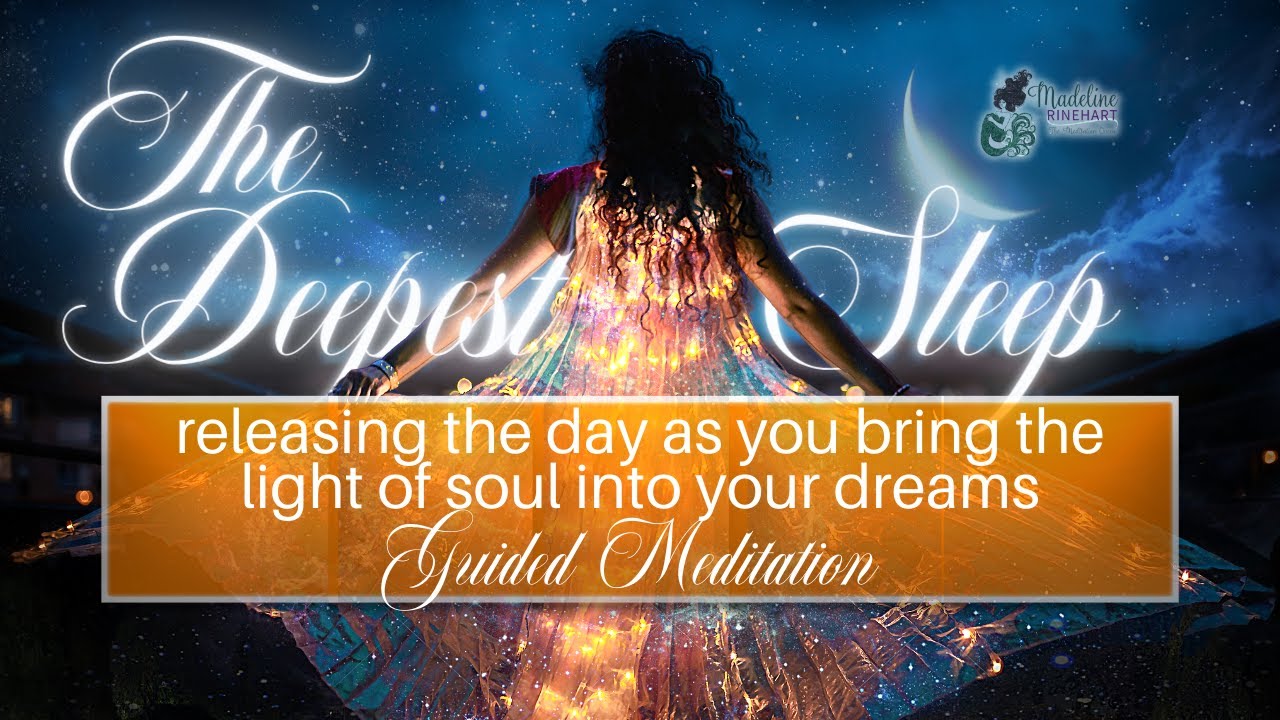Guided Meditation: The Deepest Sleep - Dreaming With the Light of Soul