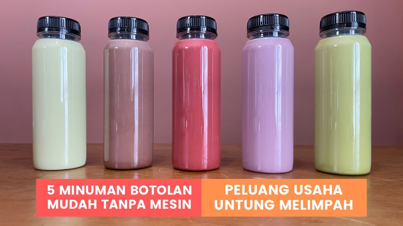 5 RESEP MINUMAN BOTOLAN KEKINIAN TANPA MESIN MUDAH MURAH UNTUNG MELIMPAH LENGKAP DENGAN TAKARANNYA