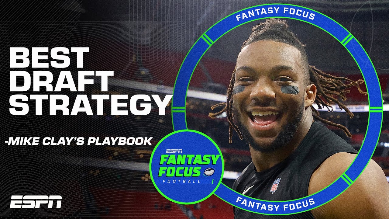 Mike Clay's 2024 Fantasy Playbook: Strategy and Tips to CRUSH your Fantasy Draft | Fantasy Focus 🏈