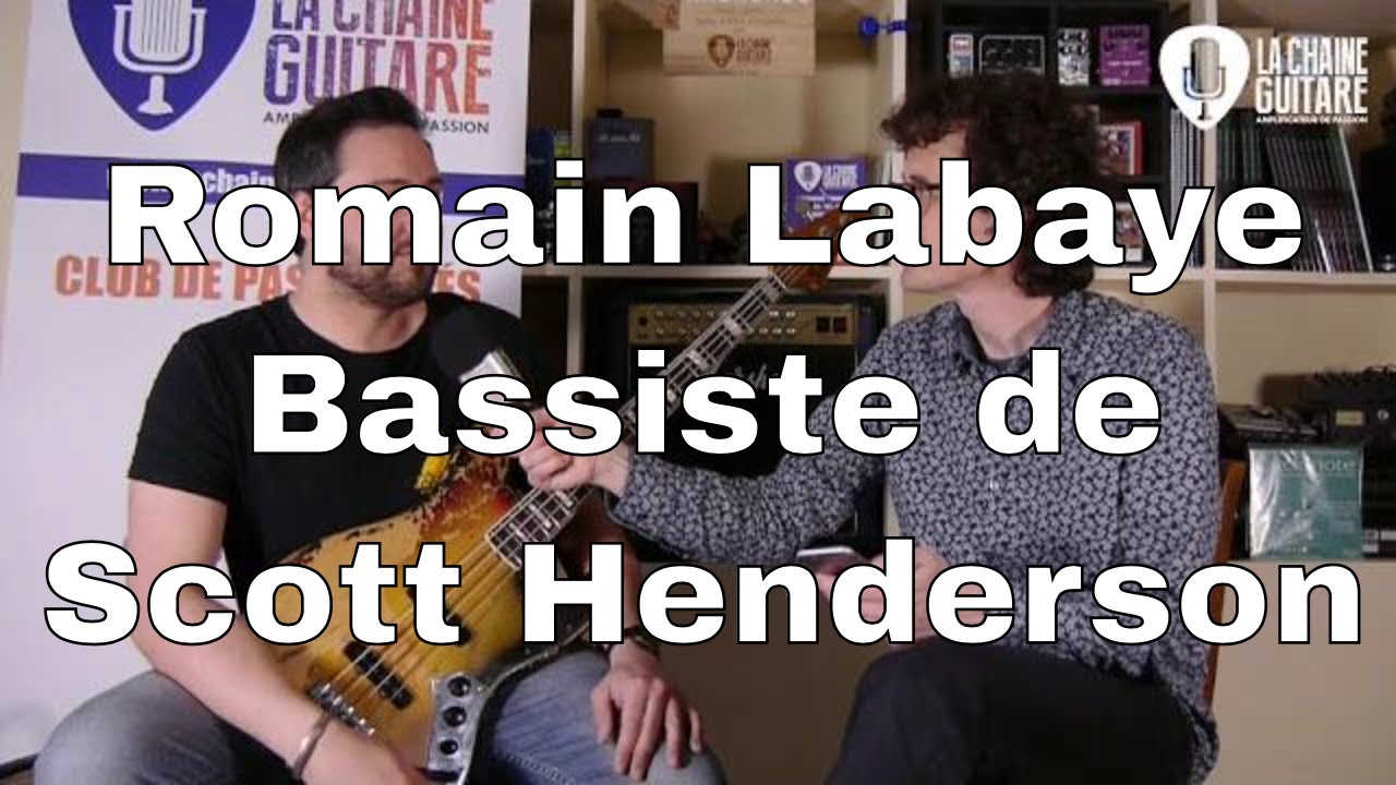 Interview Romain Labaye - Bassiste de Scott Henderson