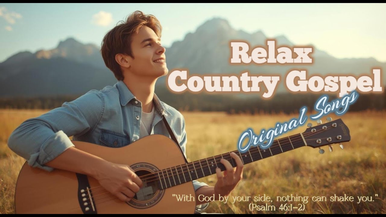 Country Gospel 13 | Relaxing Country Gospel for a Peaceful Day