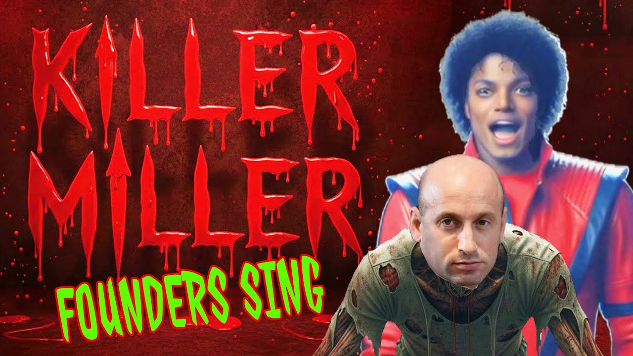KILLER MILLER — A Founders Sing Parody of Michael Jackson’s “Thriller” w/Mega-Monster Stephen Miller