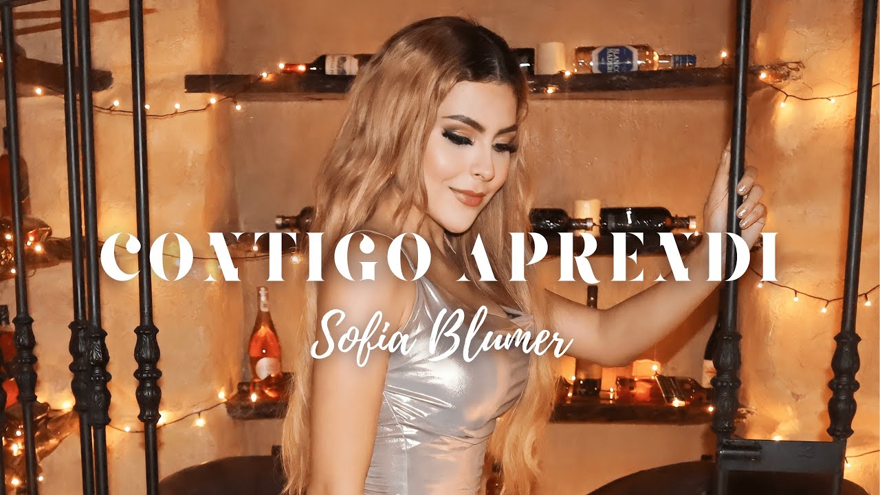 Sofía Blumer - Contigo Aprendí