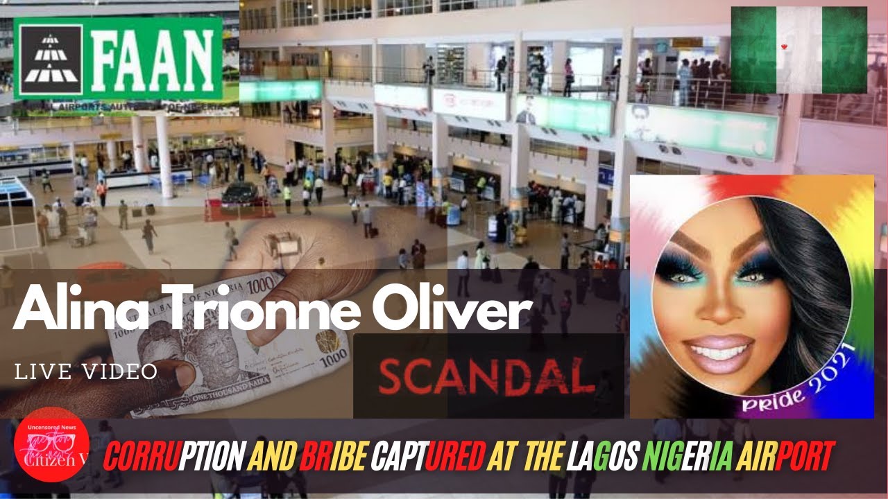 Corruption and Bribe Captured Live at The Lagos Nigeria Airport By Alina Trionne Oliver