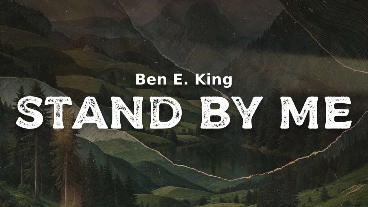 Ben E. King - Stand by Me (lyrics)