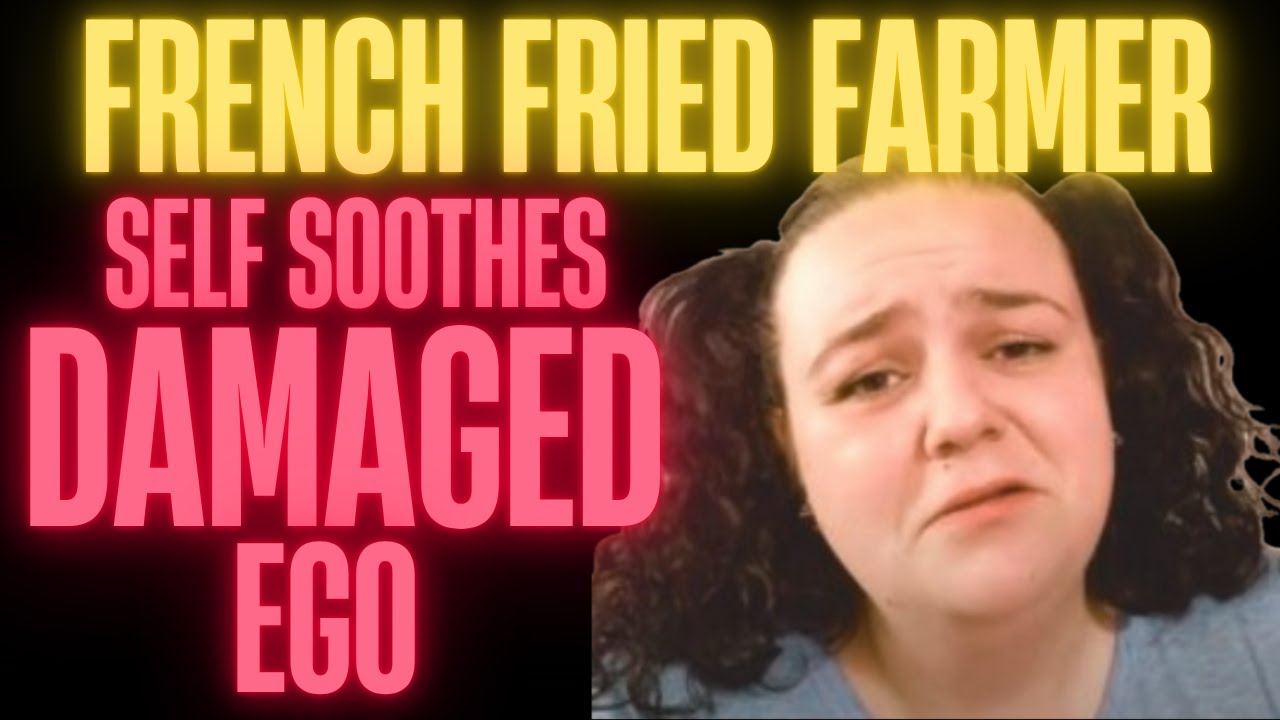French Fried Gorl Soothes Her Damaged Ego | LIVE REACTION