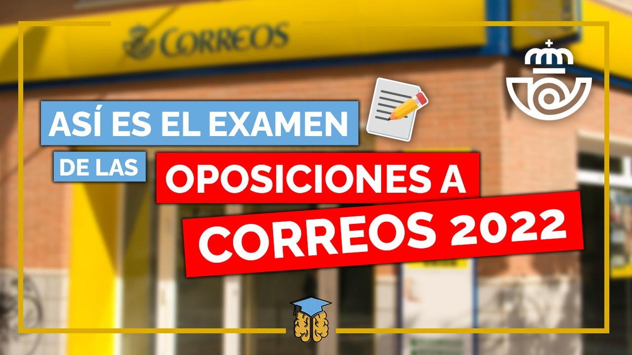 📣Así es el EXAMEN de las Oposiciones a CORREOS 2022