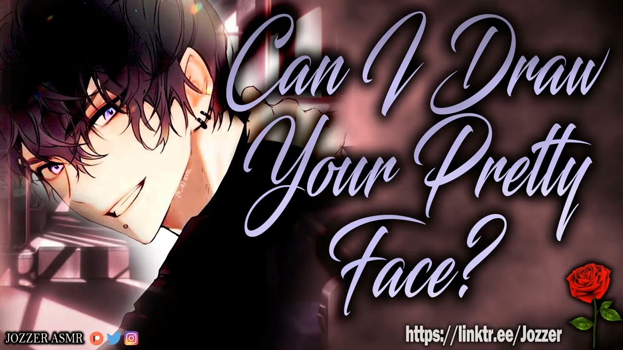 Can I Draw Your Pretty Face? [ASMR] [Roleplay] [Audio Story] [M4F]