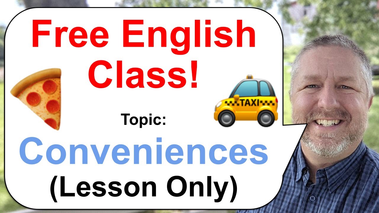 Free English Lesson! Topic: Conveniences! 🍕🚖📷 (Lesson Only)