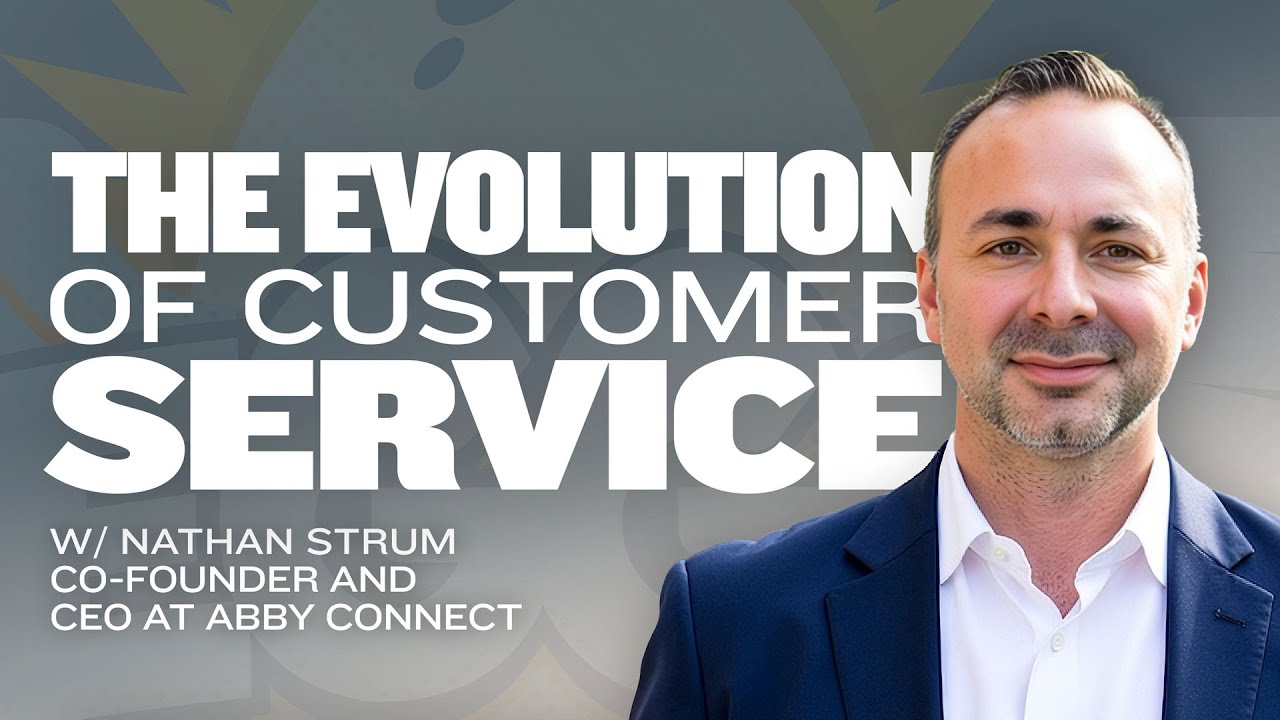 The Evolution of Customer Service with Nathan Strum