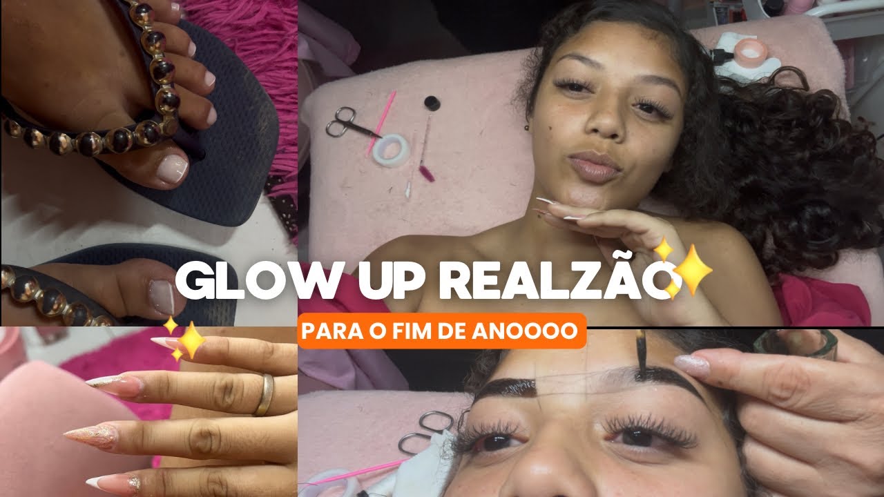 GLOW UP•para o fim de ano💕✨// extensão de cílios,sobrancelha,unha de gel,unha do pé e finalização!