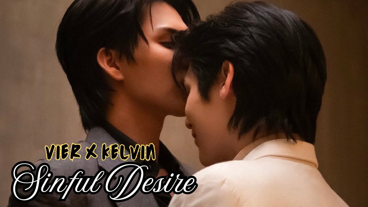 Sinful Desire ll Vier x Kelvin ll Yesterday FMV ll RhuiKaida 