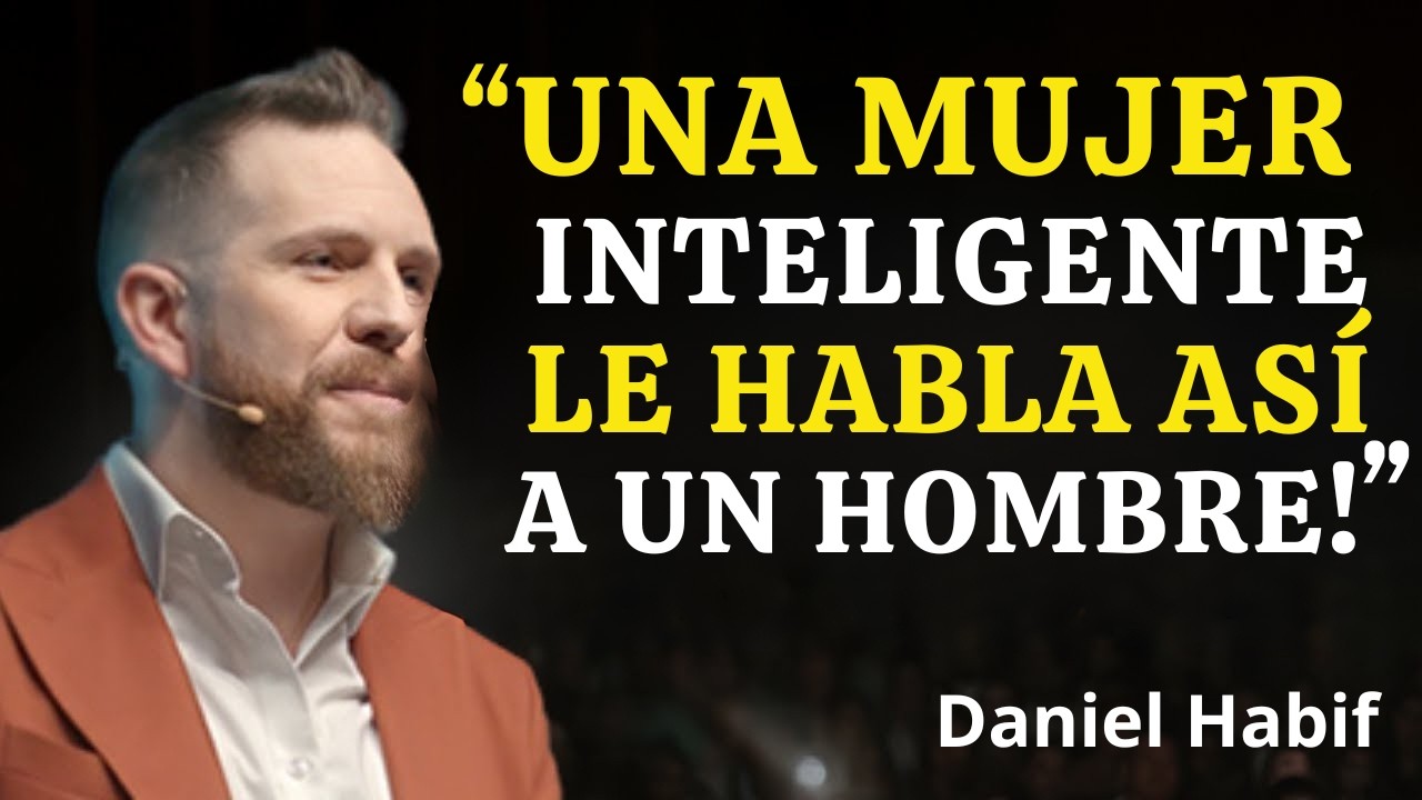 Cómo una Mujer de Alto Valor Castiga a un Hombre sin Decir una Palabra | Daniel Habif