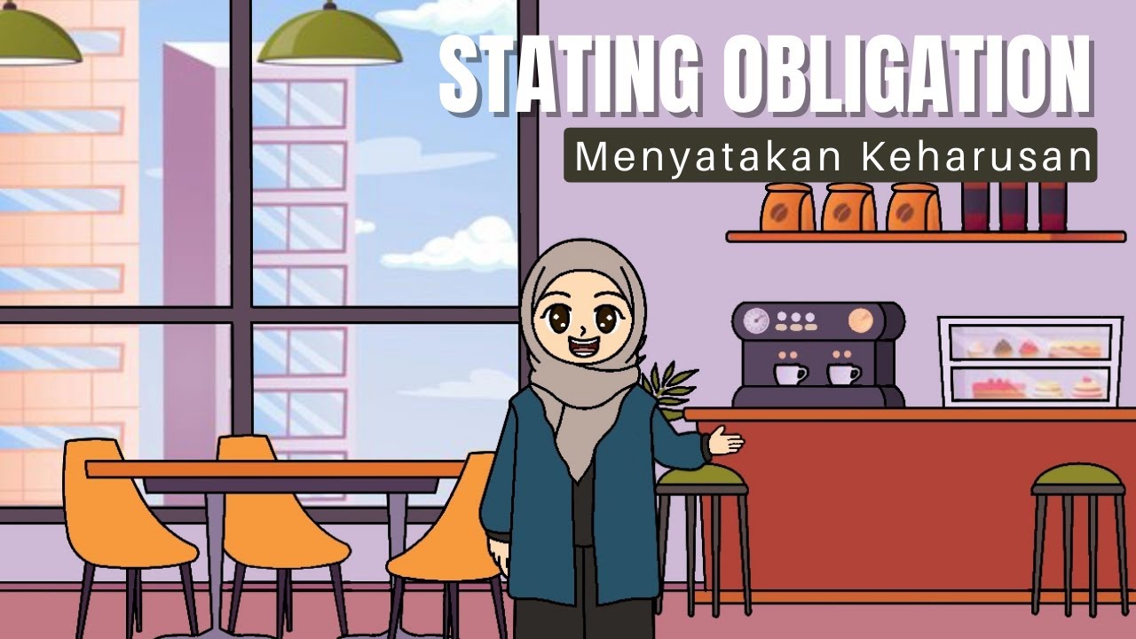 Stating Obligation | Menyatakan Keharusan dalam Bahasa Inggris