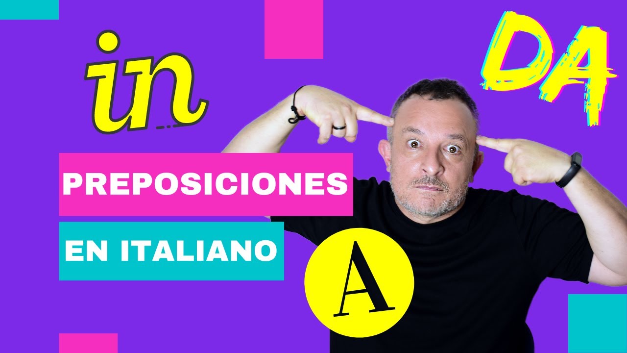 📗PREPOSICIONES en Italiano IN, A, DA (Parte 1) | Básico