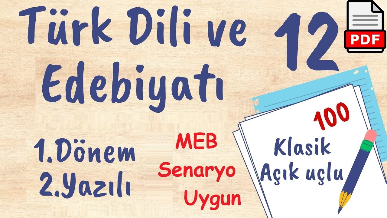 Edebiyat 12.Sınıf 1.Dönem 2. Yazılı Klasik Açık uçlu +PDF Türk Dili ve Edebiyatı MEB senaryoya uygun