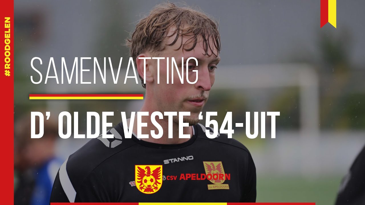 Samenvatting d' Olde Veste '54 - csv Apeldoorn | 24 mei 2025