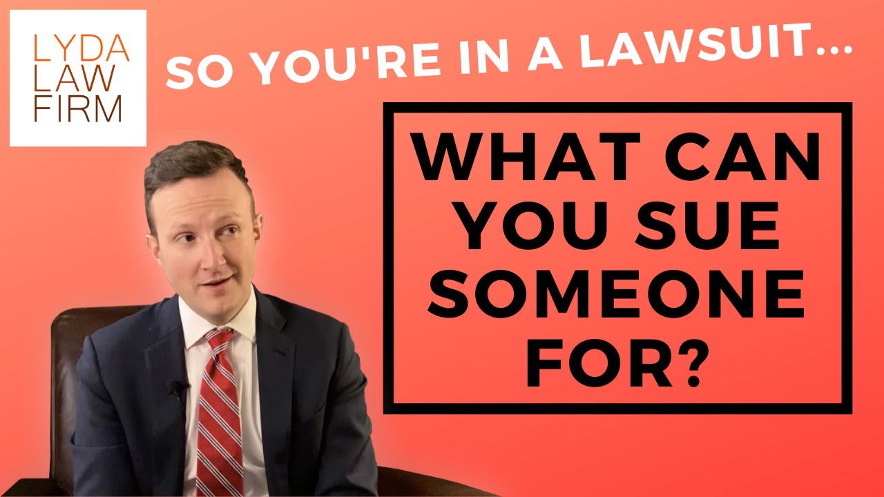 What Can You Sue Someone For? (And What You CAN'T Sue Someone For) | Lyda Law Firm