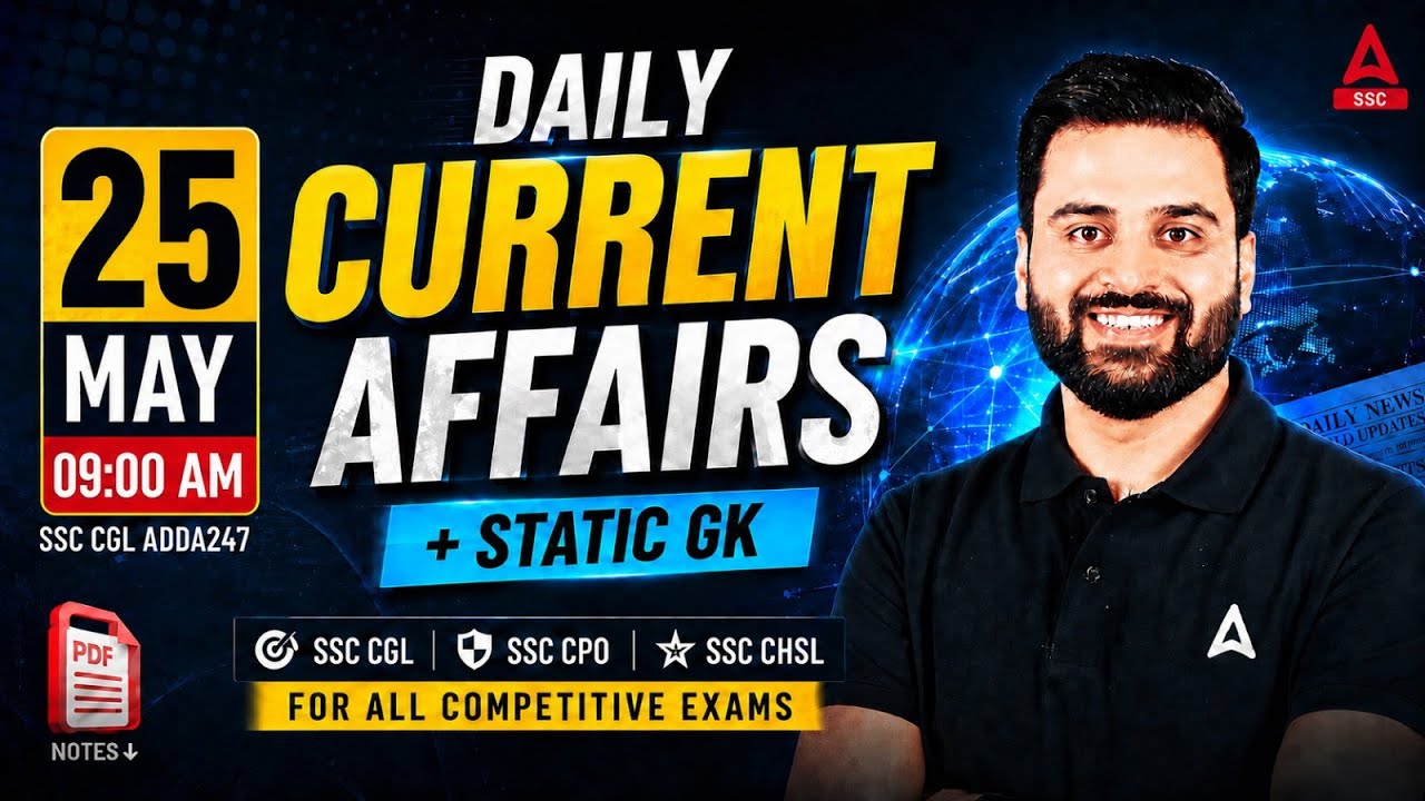 Current Affairs Today | 25th May Current Affairs 2026 | SSC Current Affairs 2026 by Navdeep Sir