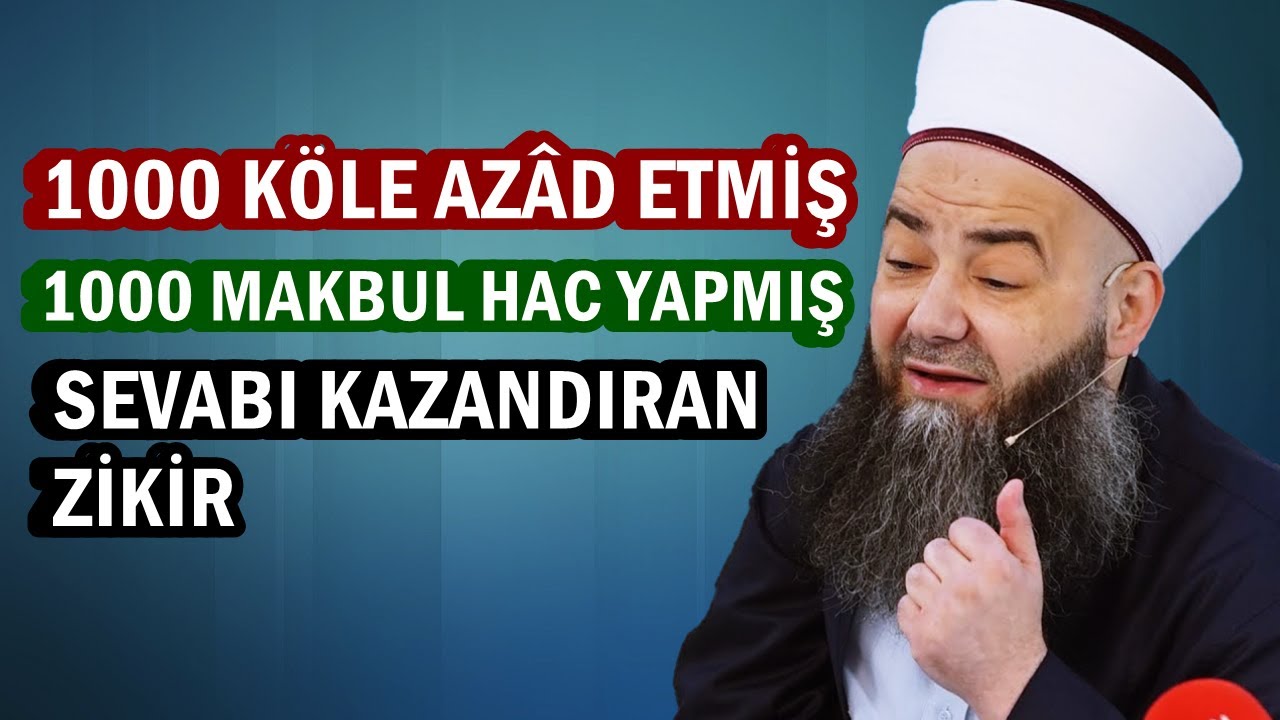 1000 KÖLE AZÂD ETMİŞ VE 1000 MAKBUL HAC YAPMIŞ SEVABI KAZANDIRAN ZİKİR