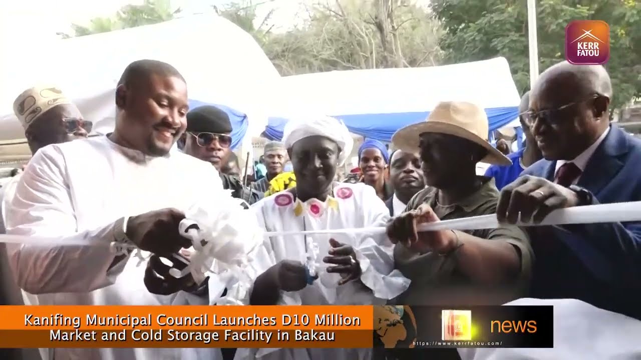 Kanifing Municipal Council Launches D10 Million  Market and Cold Storage Facility in Bakau