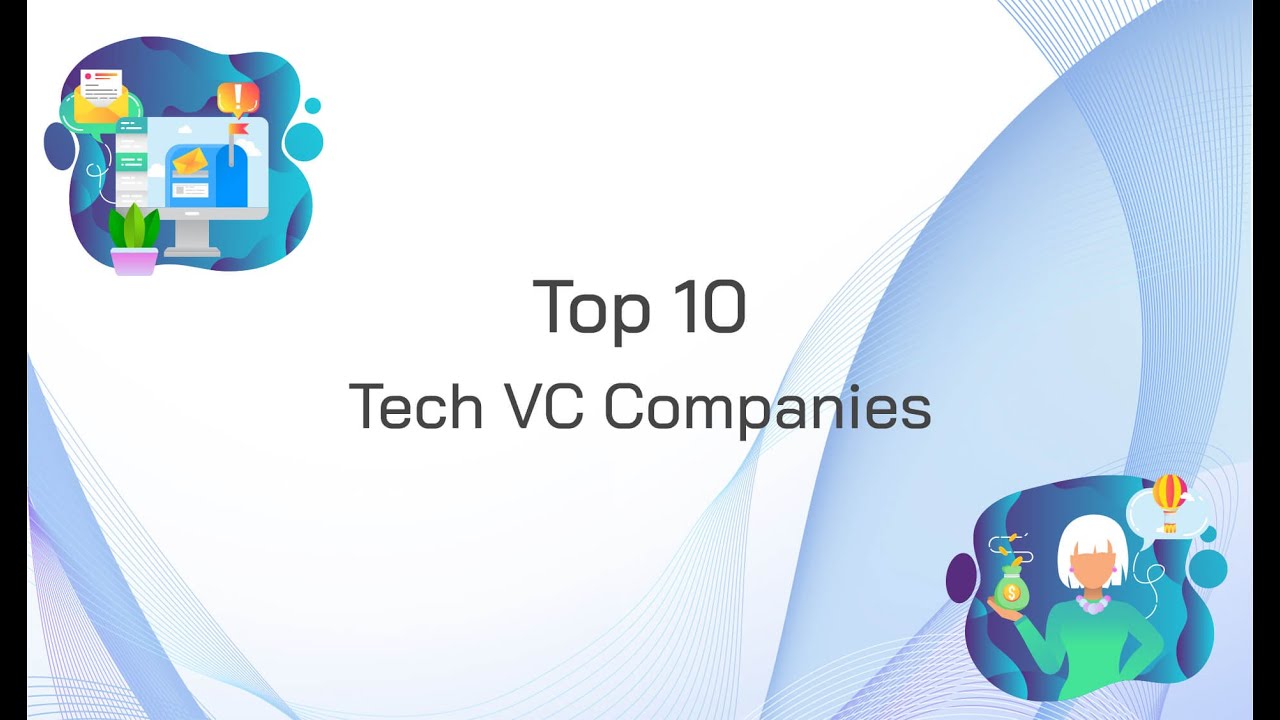 Top 10 Tech VC Companies