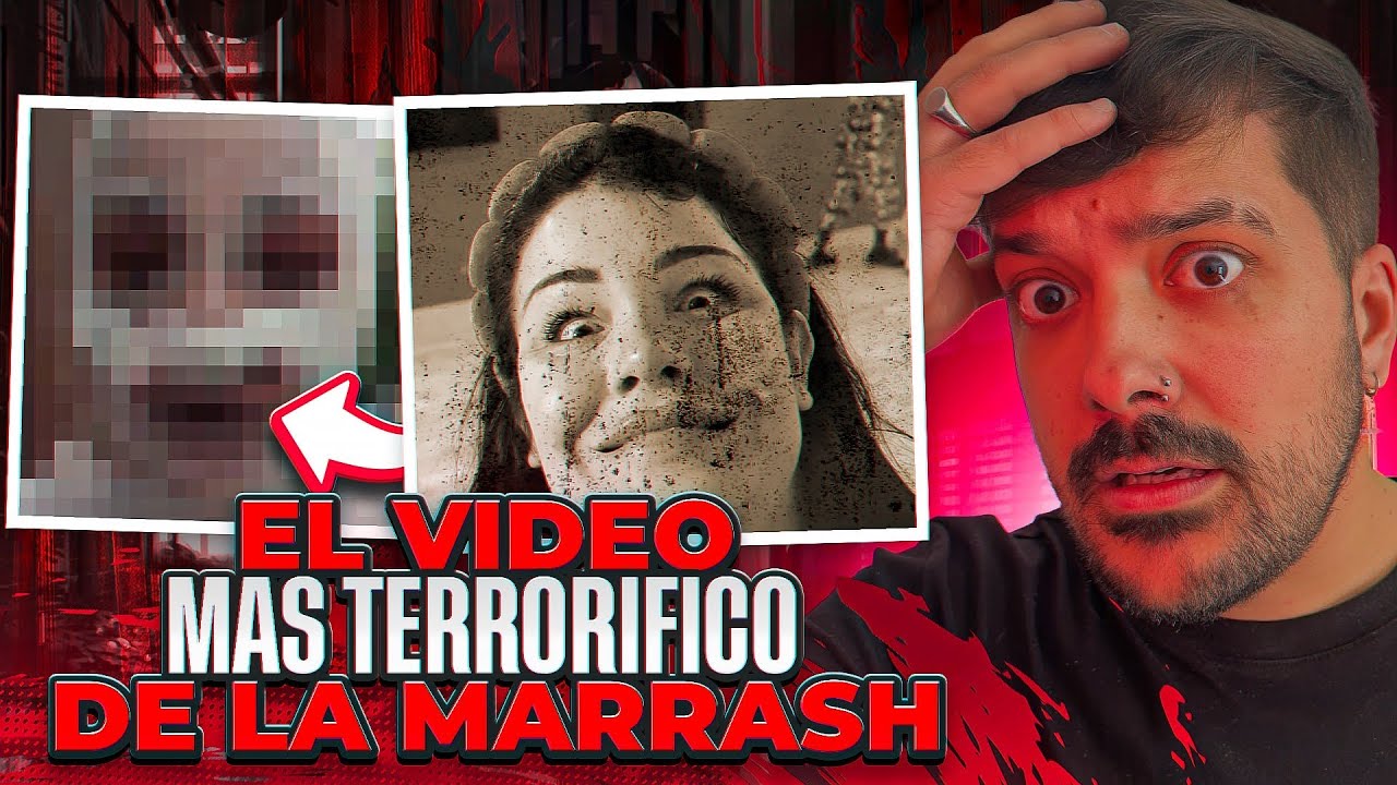 EL V&Iacute;DEO M&Aacute;S TERROR&Iacute;FICO DE LA MARRASH