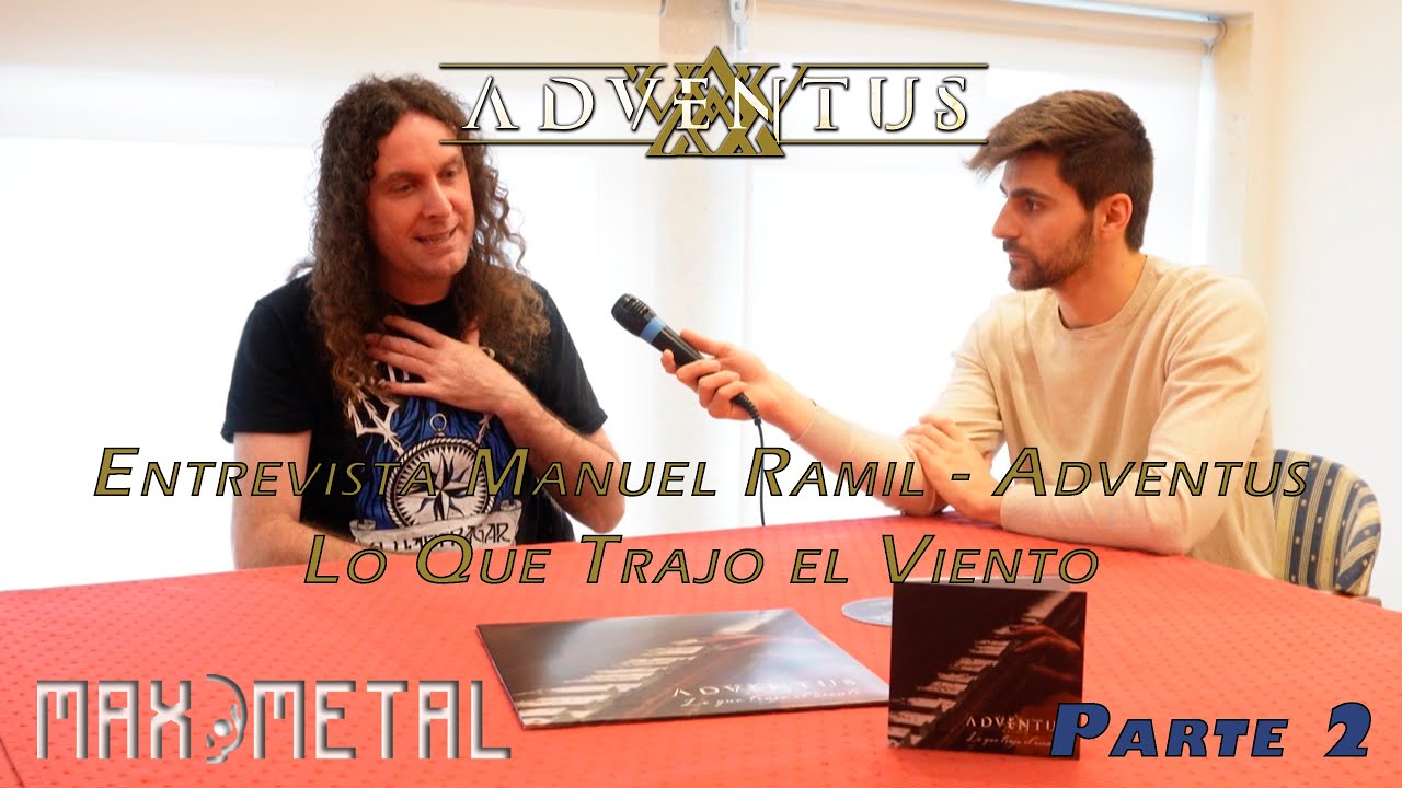 Entrevista Adventus (Manuel Ramil) - Parte 2  - Marzo 2024