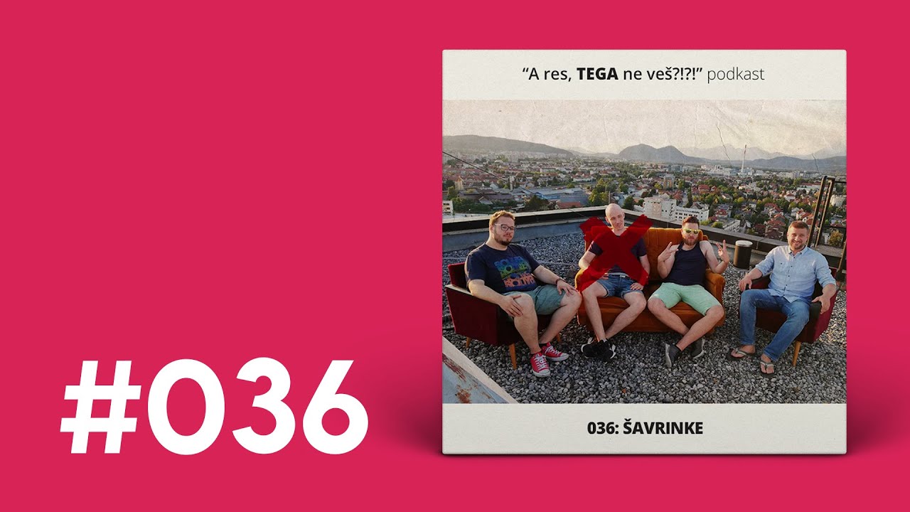 036: Šavrinke (gost: Gašper Bergant)