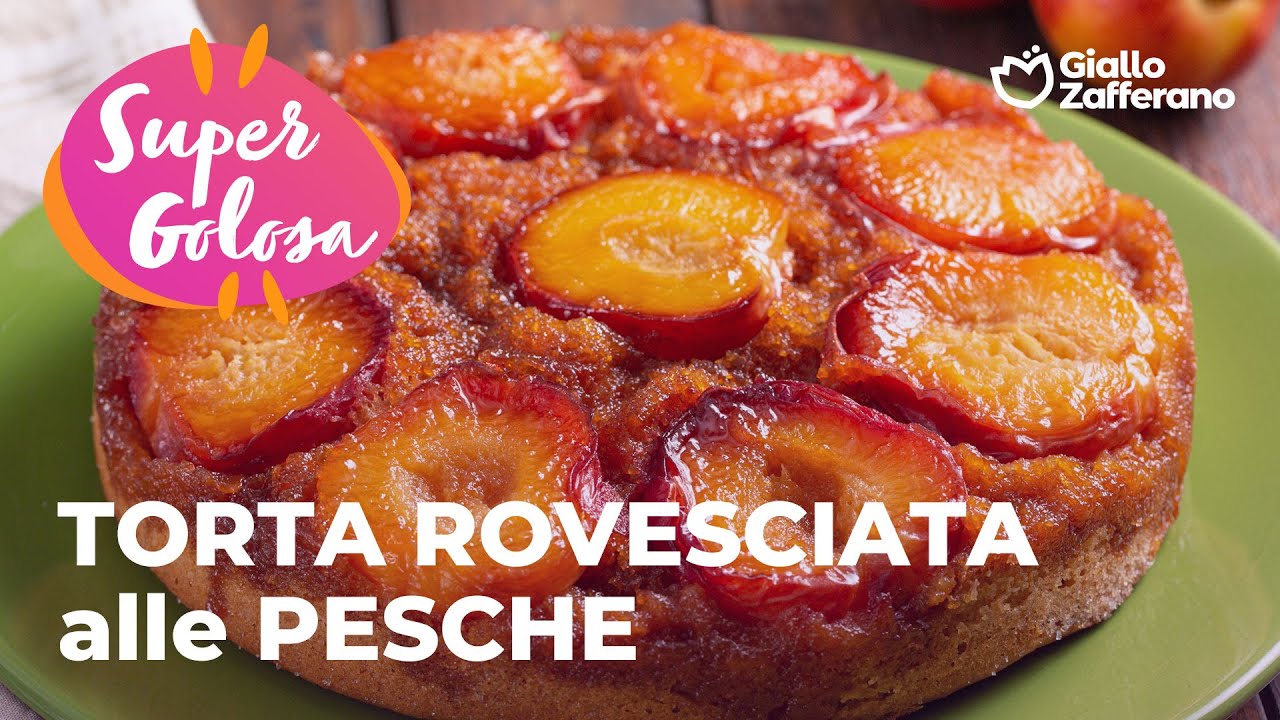 TORTA ROVESCIATA alle PESCHE - RISULTATO GOLOSO e PROFUMATO😍🌞🍑🧡