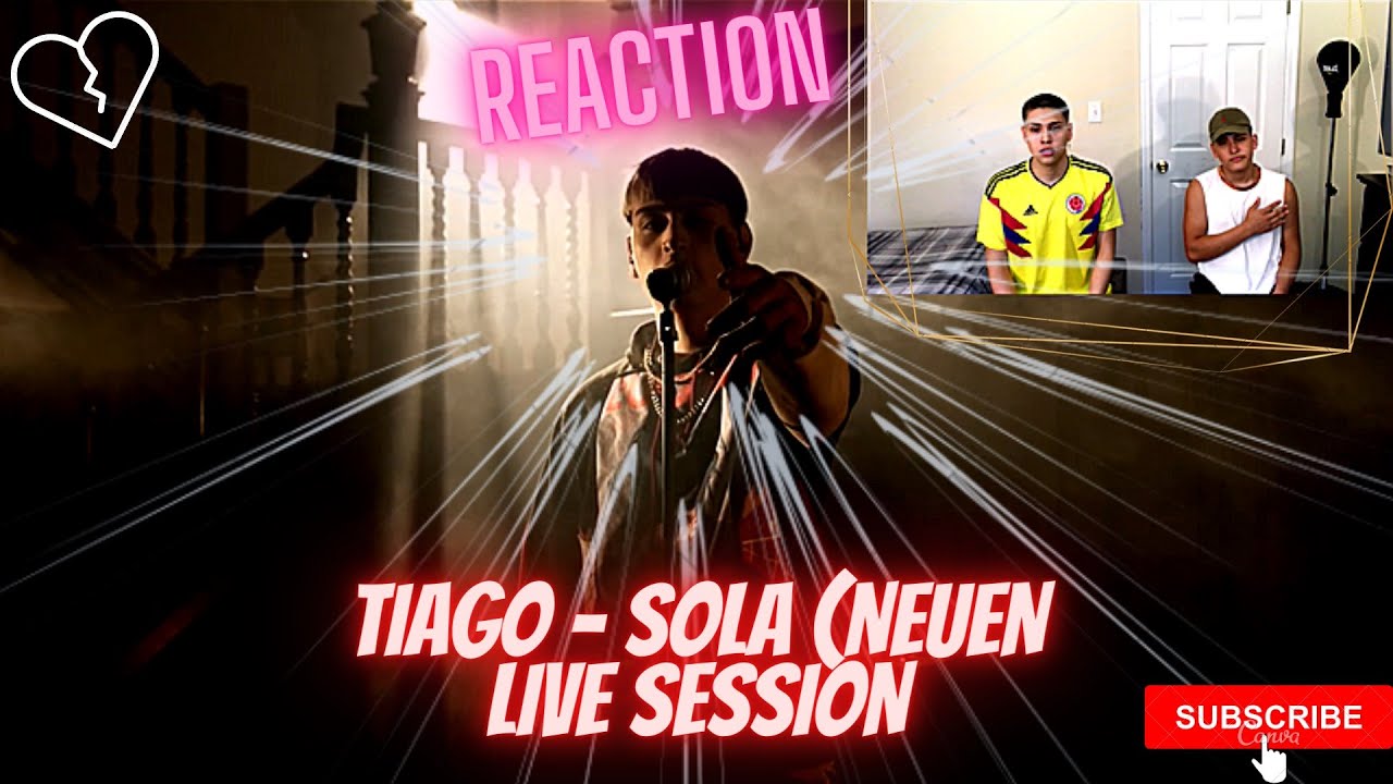 TIAGO - SOLA (NEUEN LIVE SESSION) *REACCION*